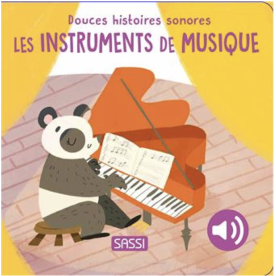 Douces histoires sonores - Les instruments de musique - Sassi