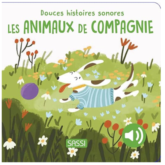 Douces histoires sonores - Les animaux de compagnie - Sassi