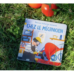 Douces histoires sonores - Chez le mécanicien - Sassi