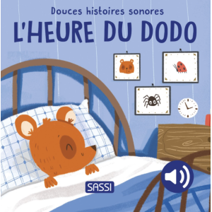 Douces histoires sonores - L'heure du dodo - Sassi